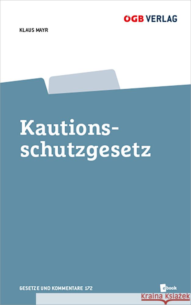 Kautionsschutzgesetz, m. 1 E-Book Mayr, Klaus 9783990464311