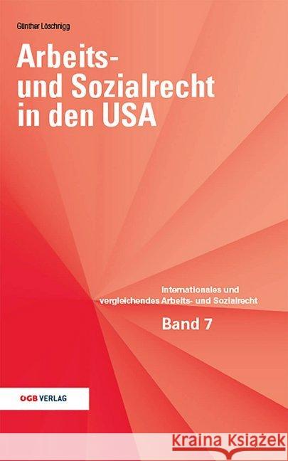 Arbeits- und Sozialrecht in den USA Löschnigg, Günther 9783990465097