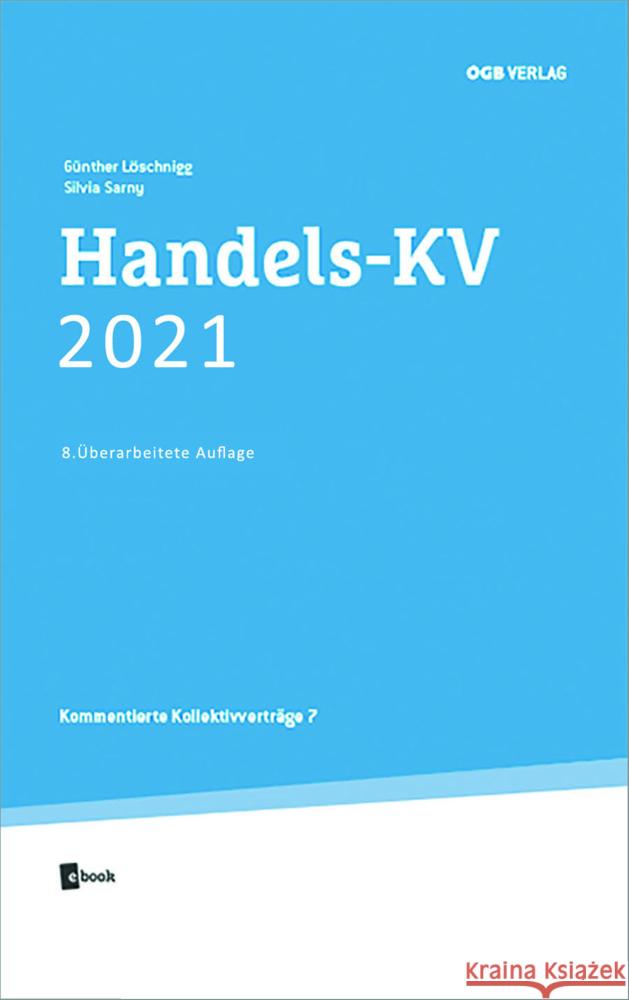 Handels-KV 2021 Löschnigg, Florian, Sarny, Silvia, Löschnigg, Günther 9783990465271 ÖGB