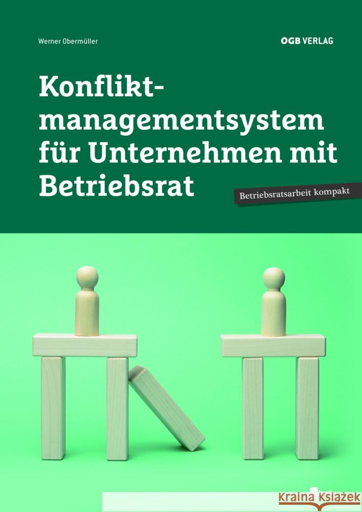 Konfliktmanagementsystem für Unternehmen mit Betriebsrat Obermüller, Werner 9783990466094 ÖGB