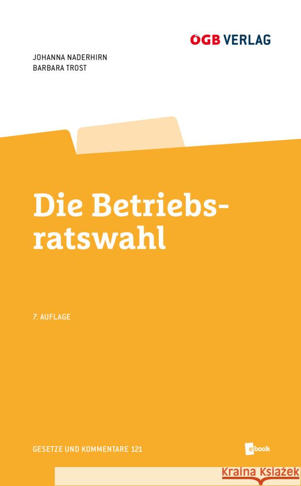 Die Betriebsratswahl Naderhirn, Johanna, Trost, Barbara 9783990466315