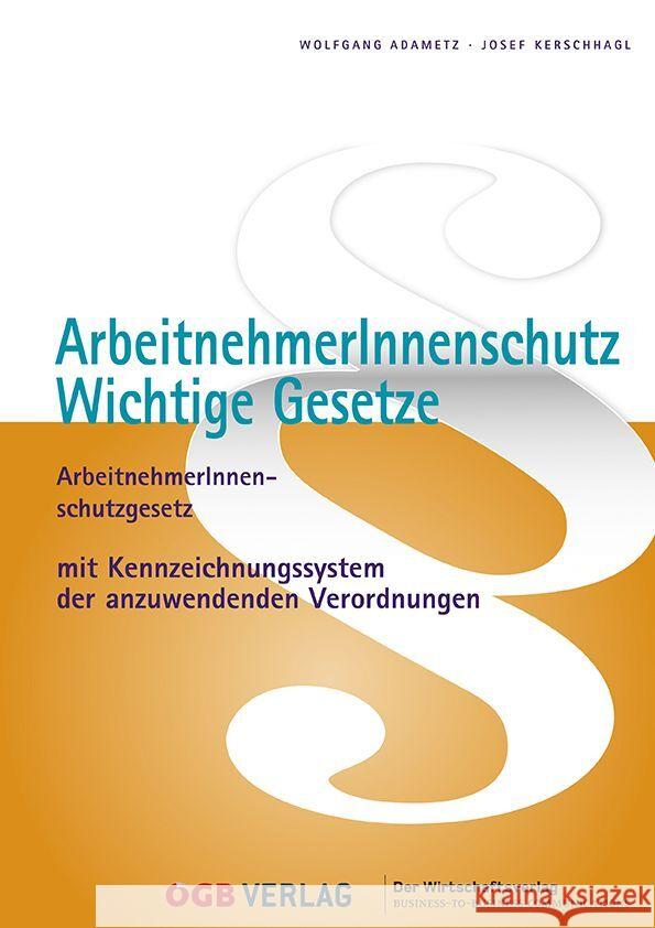 ArbeitnehmerInnenschutz. Adametz, Wolfgang 9783990467374 ÖGB