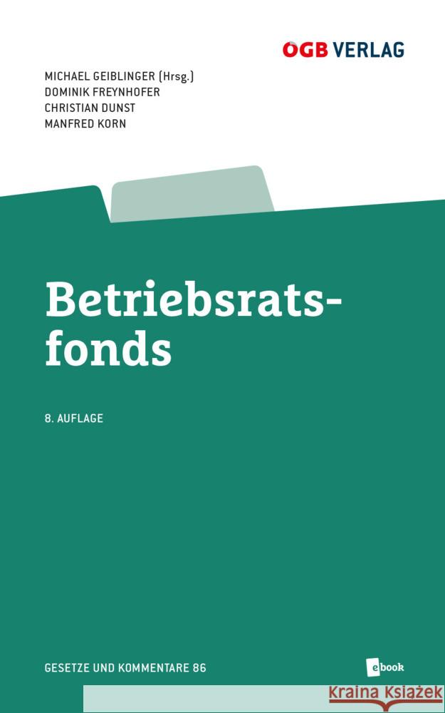 Betriebsratsfonds Korn, Manfred-Georg, Freynhofer, Dominik, Dunst, Christian 9783990467671