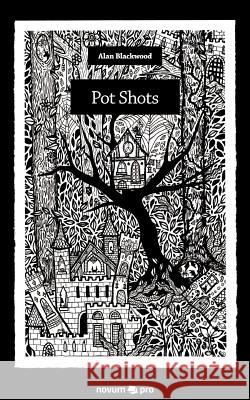 Pot Shots Alan Blackwood 9783990482148