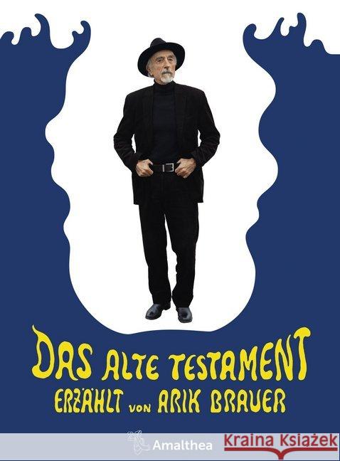 Das Alte Testament : Erzählt von Arik Brauer Brauer, Arik 9783990501276