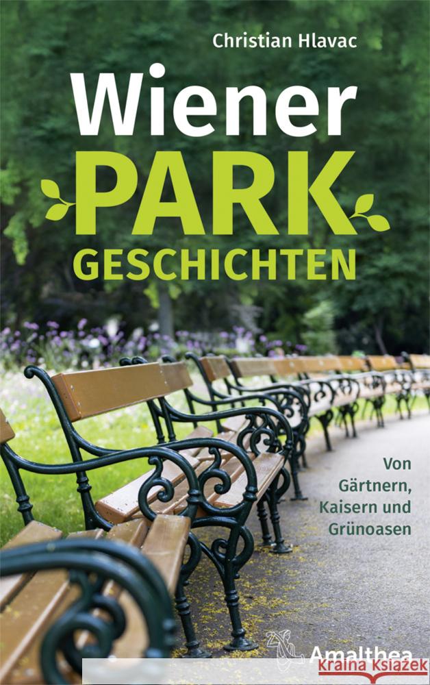 Wiener Parkgeschichten Hlavac, Christian 9783990501955 Amalthea