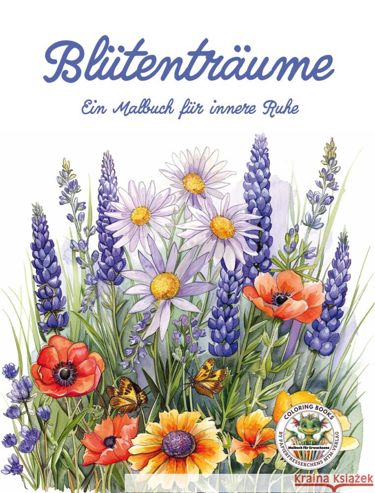 Blütenträume - Ein Malbuch für innere Ruhe Holland, Nanja 9783990512685 CAT creativ