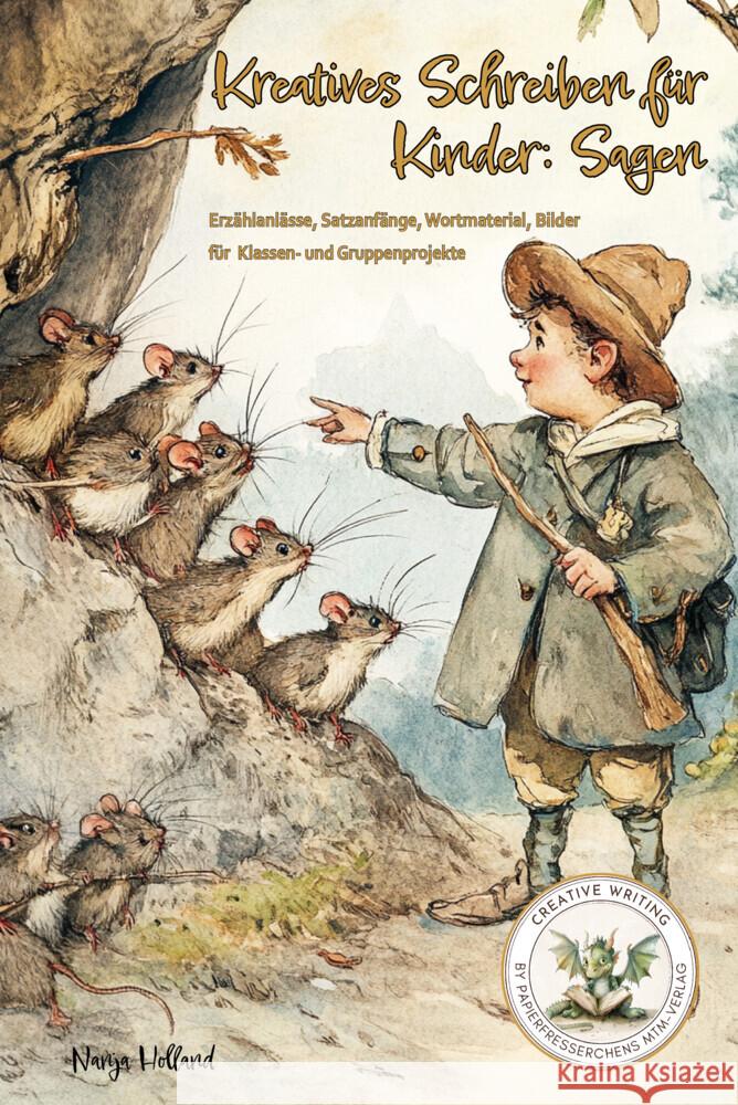 Kreatives Schreiben für Kinder: Sagen Holland, Nanja 9783990512920 CAT creativ