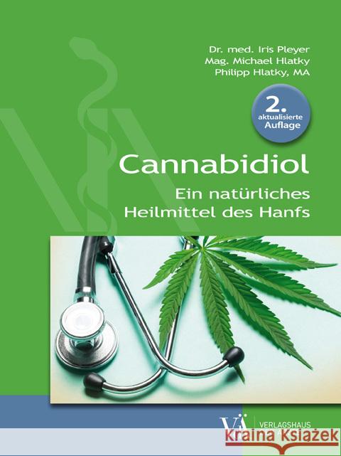 Cannabidiol Pleyer, Iris, Hlatky, Michael, Hlatky, Philipp 9783990522264