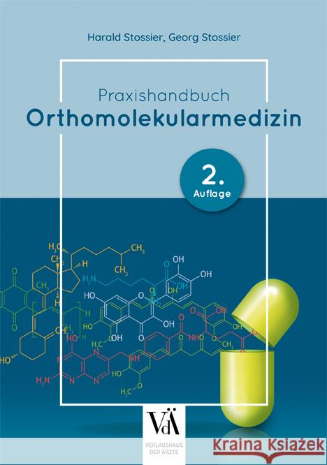 Praxishandbuch Orthomolekularmedizin Stossier, Harald, Stossier, Georg 9783990522905 Verlagshaus der Ärzte