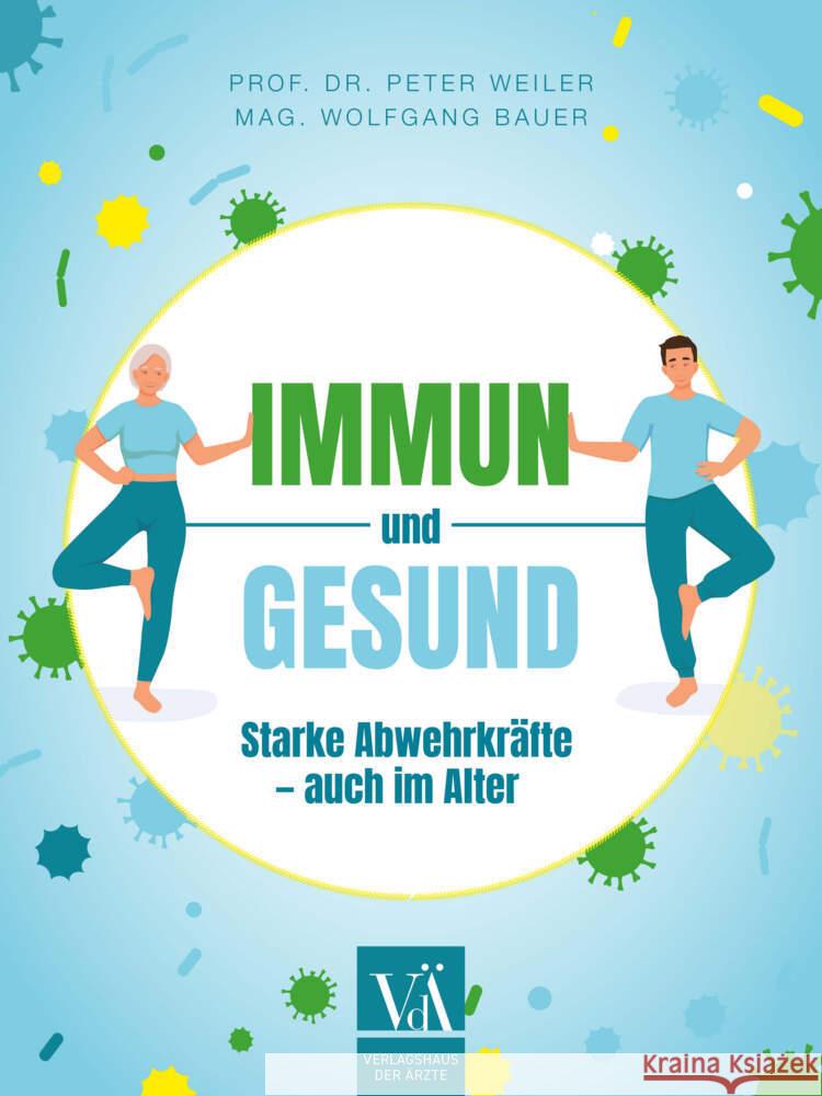 Immun und gesund Weiler, Peter, Bauer, Wolfgang 9783990523056