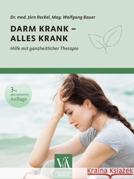 Darm krank - alles krank Reckel, Jörn, Bauer, Wolfgang 9783990523285