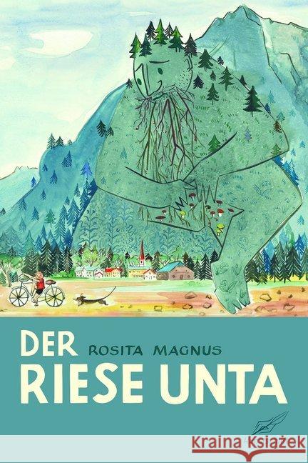 Der Riese Unta : Bilderbuch Magnus, Rosita 9783990530306