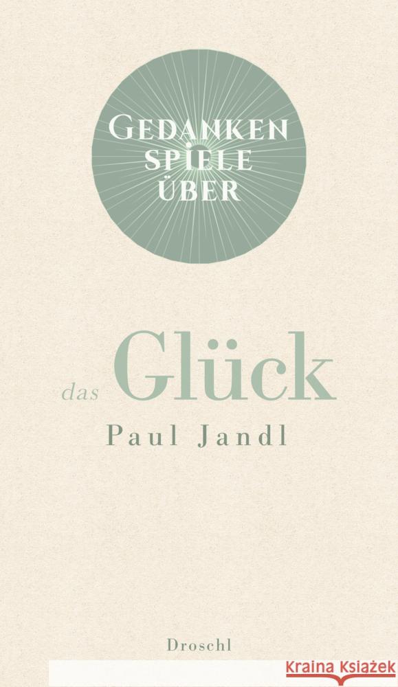 Gedankenspiele über das Glück Jandl, Paul 9783990590607 Literaturverlag Droschl