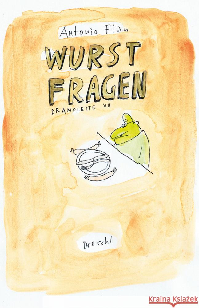 Wurstfragen Fian, Antonio 9783990591079 Literaturverlag Droschl