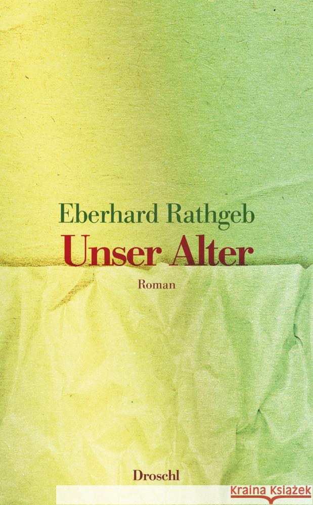 Unser Alter Rathgeb, Eberhard 9783990591147