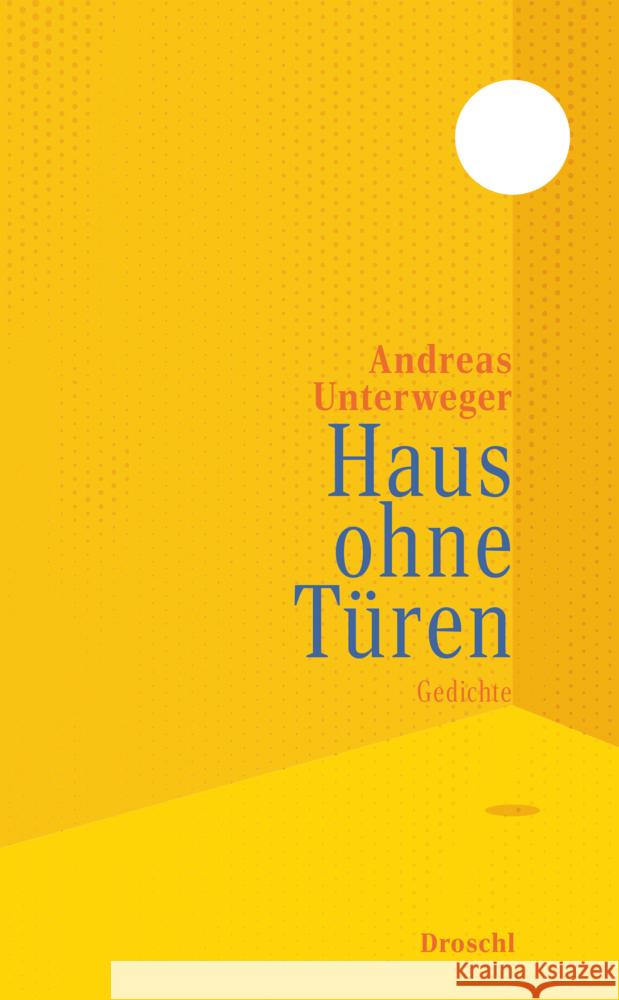 Haus ohne Türen Unterweger, Andreas 9783990591802