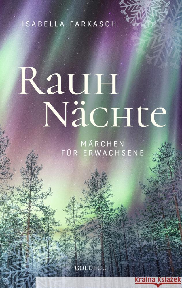 Rauhnächte. Märchen für Erwachsene Farkasch, Isabella 9783990601846 Goldegg