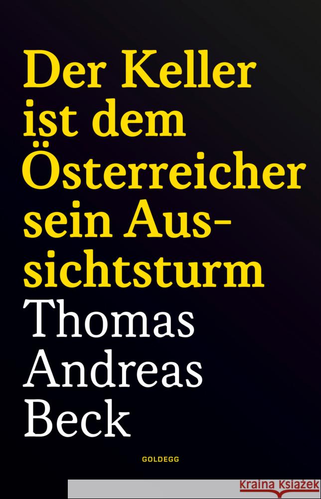 Der Keller ist dem Österreicher sein Aussichtsturm - Taschenbuchausgabe Beck, Thomas Andreas 9783990604656