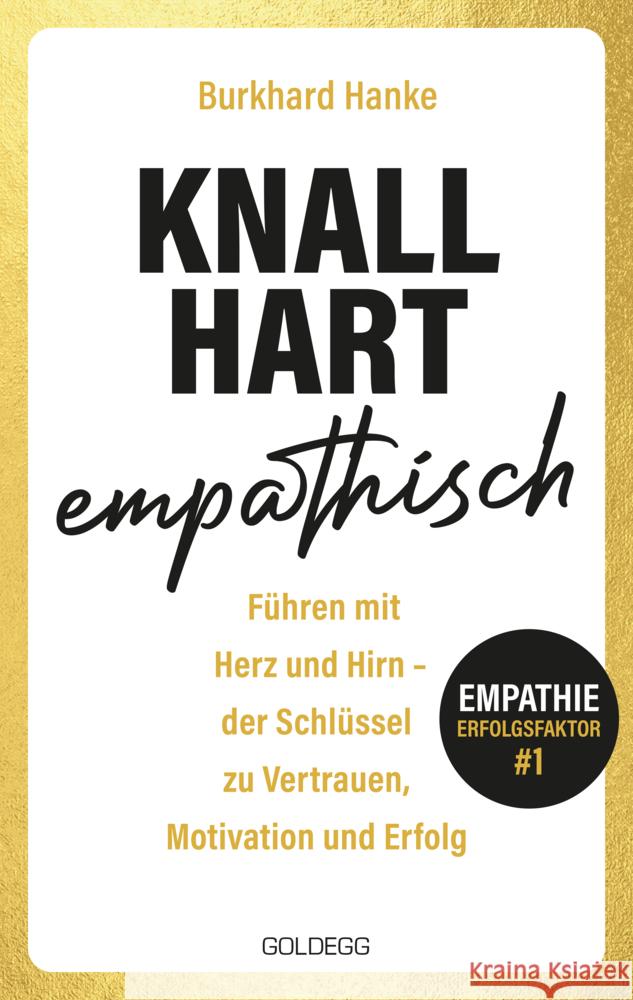 Knallhart empathisch - Führen mit Herz und Hirn Hanke, Burkhard 9783990605356