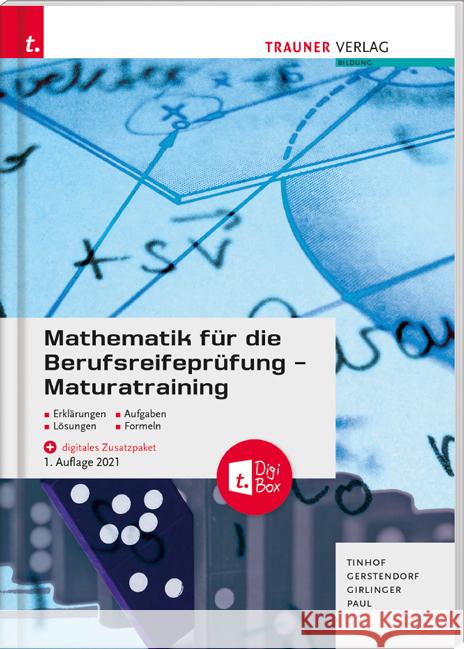 Mathematik für die Berufsreifeprüfung - Maturatraining + digitales Zusatzpaket + E-Book Tinhof, Friedrich, Gerstendorf, Kathrin, Girlinger, Helmut 9783990626672 Trauner