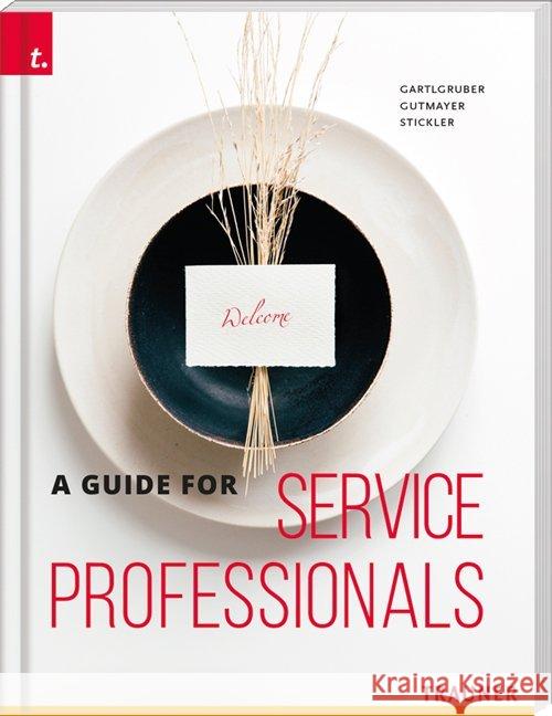 A Guide for Service Professionals + Beilage Gutmayer, Wilhelm; Stickler, Johann; Gartlgruber, Karl Heinz 9783990626764 Trauner