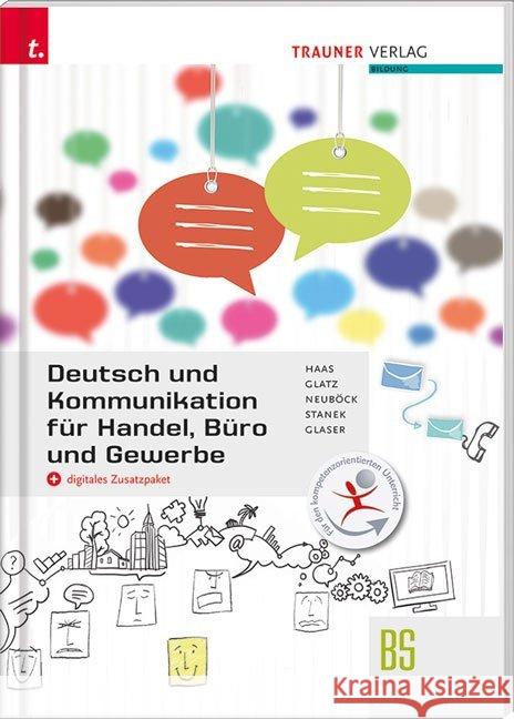 Deutsch und Kommunikation für Handel, Büro und Gewerbe + digitales Zusatzpaket Haas, Rupert; Glatz, Alice; Neuböck, Karin 9783990627099