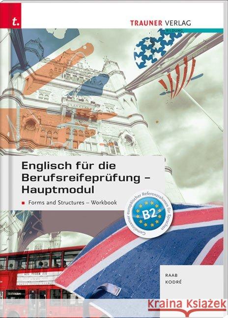 Englisch für die Berufsreifeprüfung - Hauptmodul Forms and Structures Lösungsheft Raab, Gabriele; Kodre, Christina 9783990627372