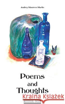 Poems and Thoughts Audrey Maureen Martin 9783990643884