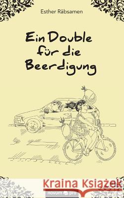 Ein Double für die Beerdigung Räbsamen, Esther 9783990645819 Novum
