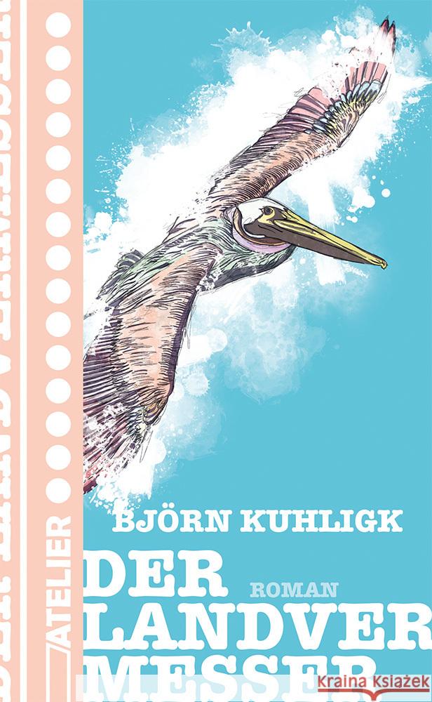 Der Landvermesser Kuhligk, Björn 9783990650790 Edition Atelier