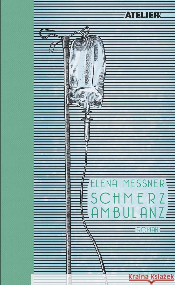 Schmerzambulanz Messner, Elena 9783990650899 Edition Atelier