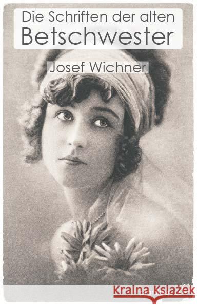 Die Schriften der alten Betschwester  9783990670002 planiloquus publisher