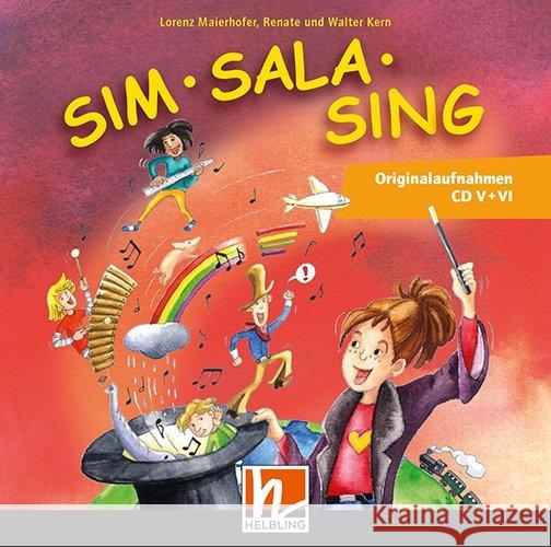 Sim Sala Sing - Ergänzende Originalaufnahmen CD V + VI, 2 Audio-CDs : Doppel-CD-Paket Maierhofer, Lorenz; Kern, Walter; Kern, Renate 9783990690598