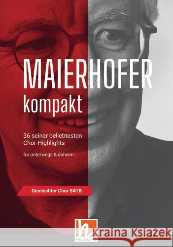 Maierhofer kompakt SATB - Kleinformat Maierhofer, Lorenz 9783990697900 Helbling Verlag