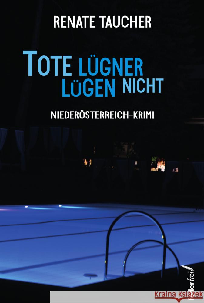 Tote Lügner lügen nicht Taucher, Renate 9783990741122