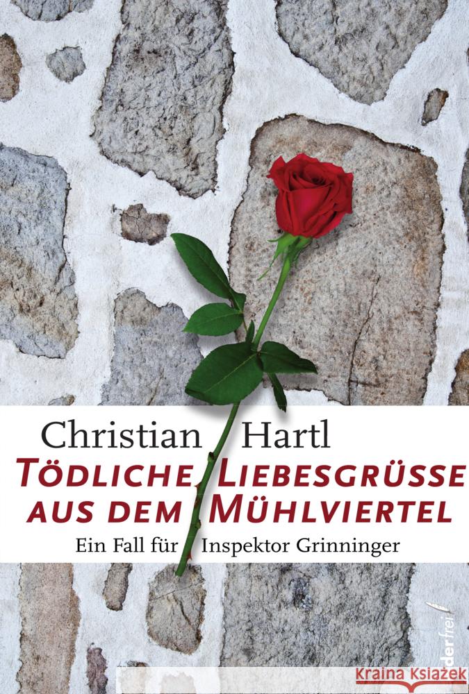 Tödliche Liebesgrüße aus dem Mühlviertel Hartl, Christian 9783990741771