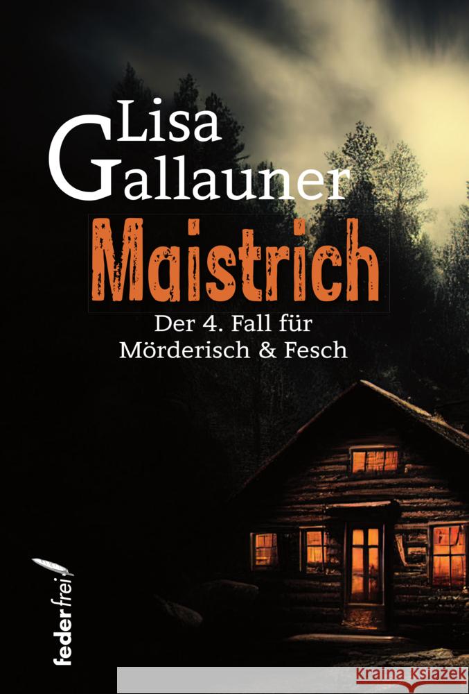 Maistrich Gallauner, Lisa 9783990742228 Federfrei Verlag