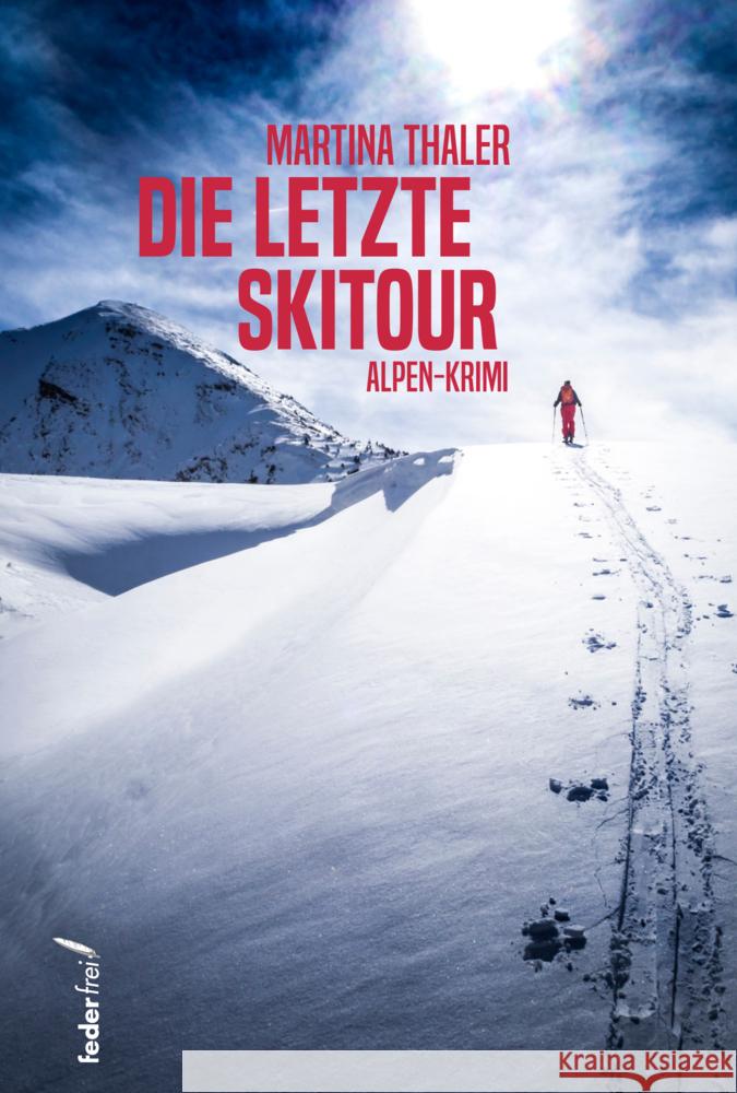 Die letzte Skitour Thaler, Martina 9783990742242