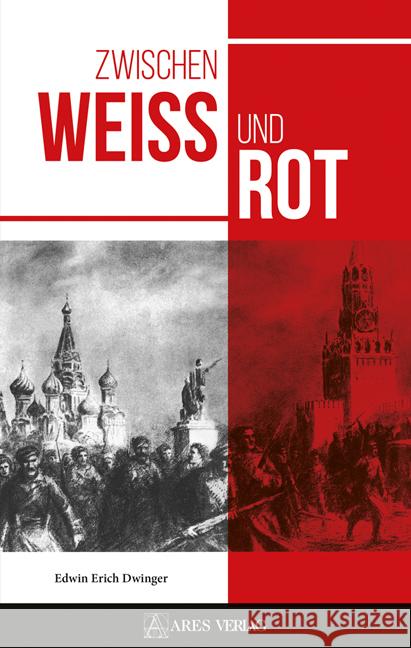 Zwischen Weiß und Rot Dwinger, Edwin Erich 9783990811283