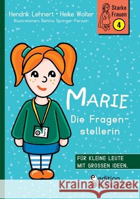 Marie - Die Fragenstellerin: 1622 - 2022: Wir feiern mit diesem Buch 400 Jahre Paris Lodron Universität Salzburg Lehnert, Hendrik 9783990820841 Edition Riedenburg E.U.