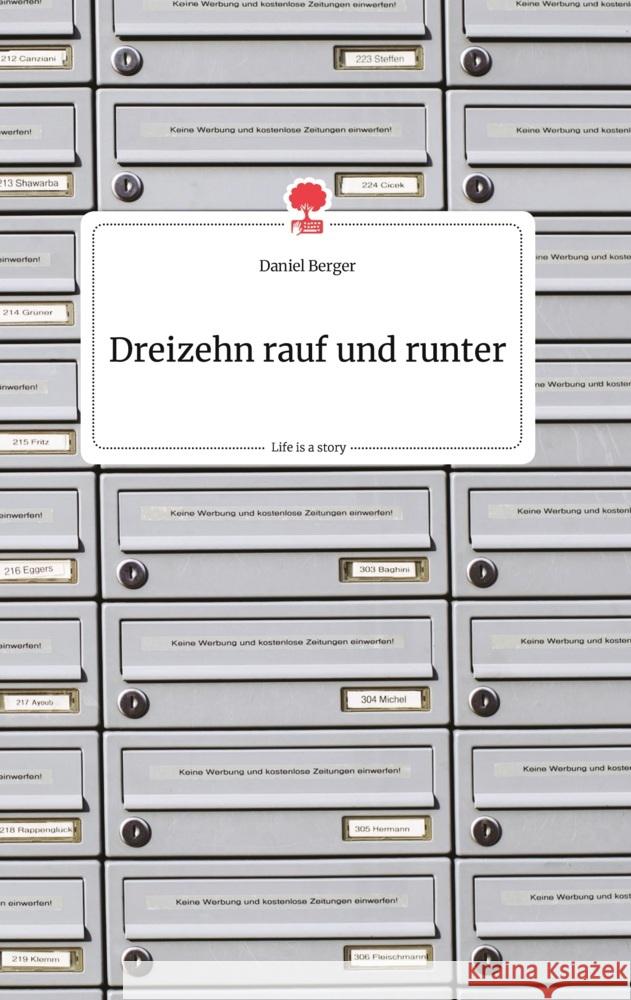 Dreizehn rauf und runter. Life is a Story - story.one Berger, Daniel 9783990875513 story.one publishing