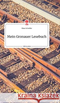 Mein Gronauer Lesebuch. Life is a Story - story.one Klaus Schedler 9783990879375