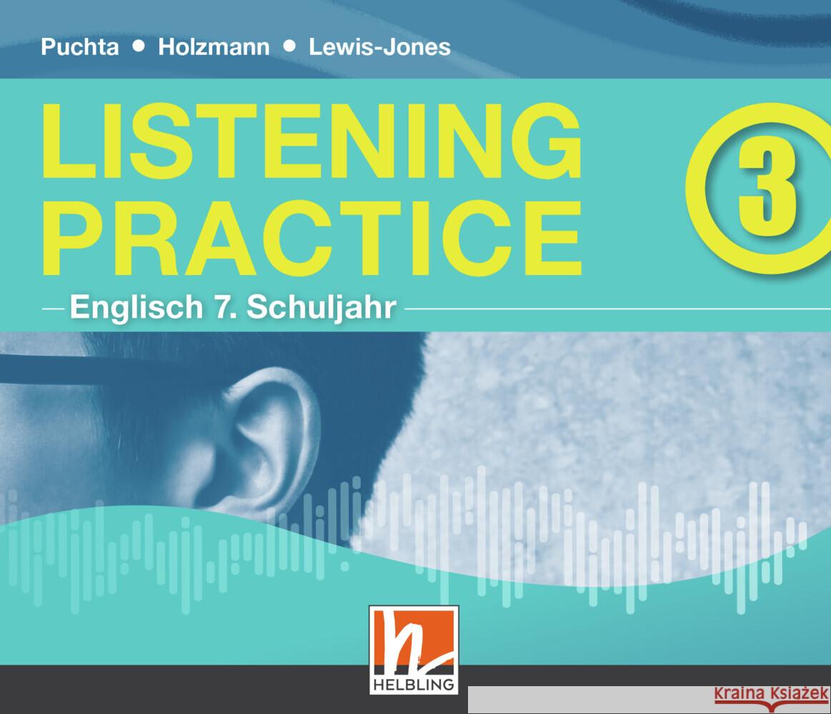 Listening Practice 3, 3 Audio-CD Puchta, Herbert, Holzmann, Christian, Lewis-Jones, Peter 9783990894248 Helbling Verlag