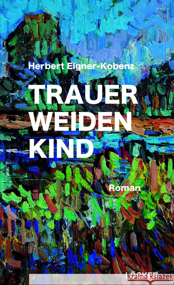 Trauerweidenkind Eigner-Kobenz, Herbert 9783990982105
