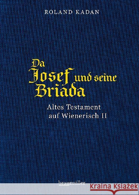 Da Josef und seine Briada Kadan, Roland 9783991002642 Braumüller