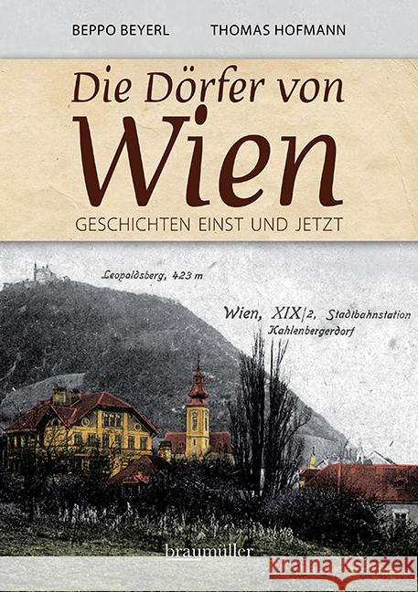 Die Dörfer von Wien Beyerl, Beppo, Hofmann, Thomas 9783991003342