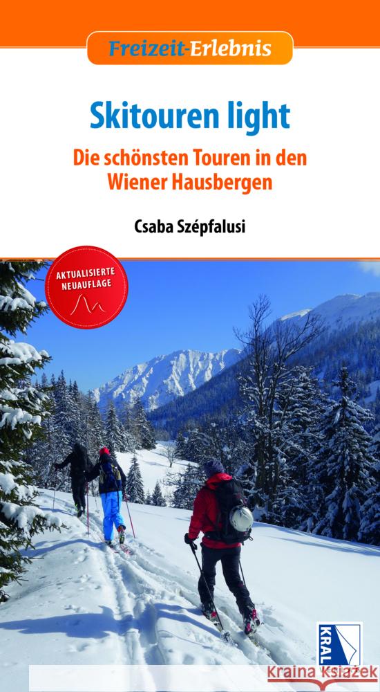 Skitouren light (2. aktualisierte Aufl.) Szépfalusi, Csaba 9783991030379 Kral, Berndorf