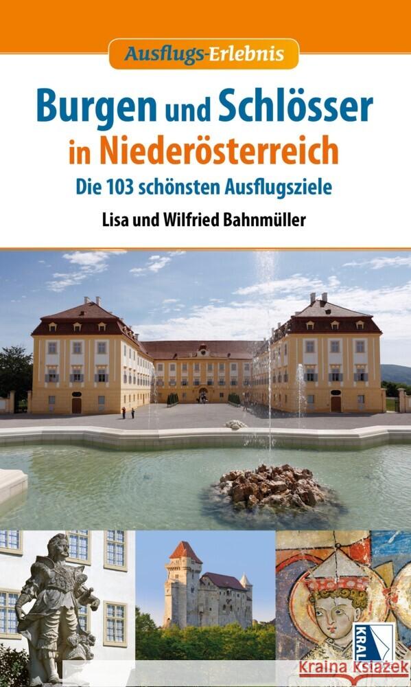 Burgen und Schlösser in Niederösterreich (Neuauflage) Bahnmüller, Wilfried 9783991031024
