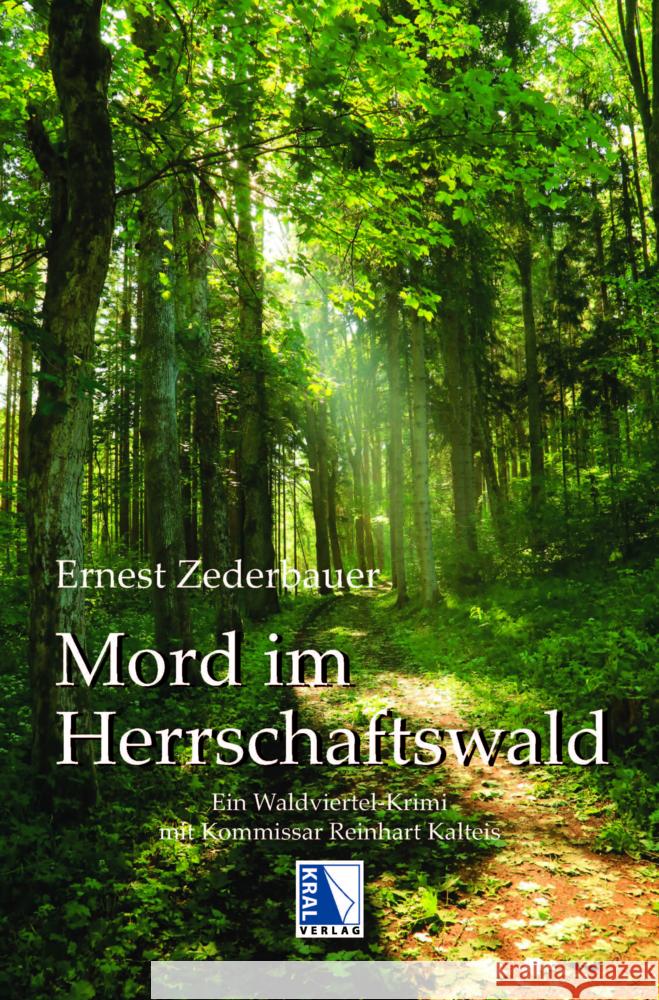 Mord im Herrschaftswald Zederbauer, Ernest 9783991031536 Kral, Berndorf